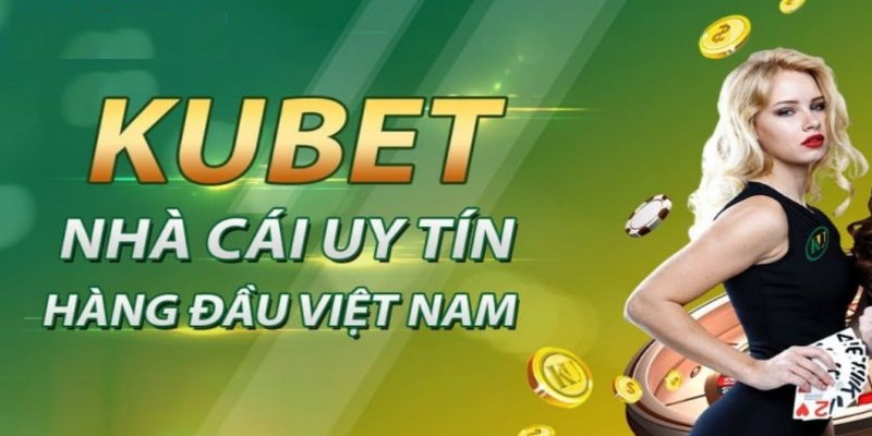 Bóc phốt Kubet là sai sự thật vì nhà cái hiện là địa chỉ cá cược uy tín nhất